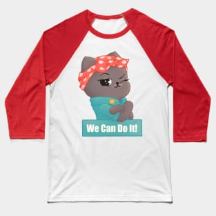 We Can Do It Cat edition Baseball T-Shirt